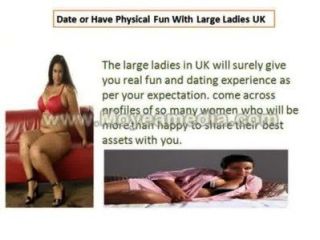 Date Or Have Physical Fun With Large Ladies Uk